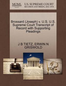 Paperback Brossard (Joseph) V. U.S. U.S. Supreme Court Transcript of Record with Supporting Pleadings Book