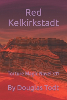 Paperback Red Kelkirkstadt: Torture Magic Novel 3.11 Book