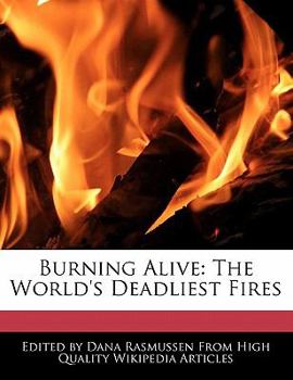 Paperback Burning Alive: The World's Deadliest Fires Book