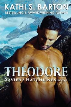 Paperback Theodore: Xavier's Hatchlings &#8213; Paranormal Dragon Shifter Romance Book