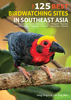 Paperback The 125 Best Birdwatching Sites in Southeast Asia Book