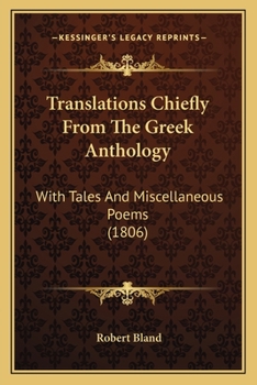 Translations Chiefly From The Greek Anthology: With Tales And Miscellaneous Poems