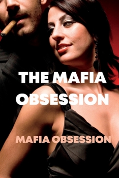 Paperback The Mafia Obsession: Mafia obsession Book