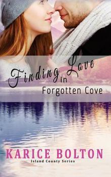 Finding Love in Forgotten Cove - Book #1 of the Island County