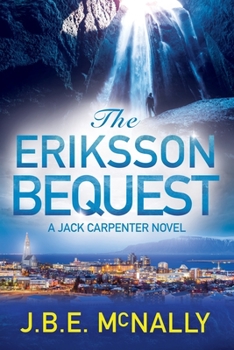 Paperback The Eriksson Bequest: A Jack Carpenter Novel Book