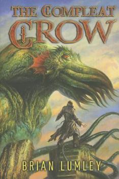 The Compleat Crow - Book #0 of the Titus Crow