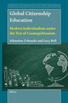 Paperback Global Citizenship Education: Modern Individualism Under the Test of Cosmopolitanism Book