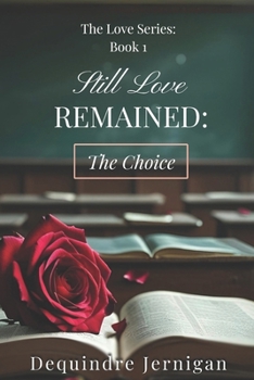 Paperback Still Love Remained: The Choice Book