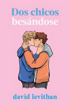 Paperback Dos chicos besándose [Spanish] Book