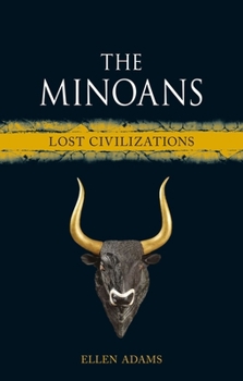 Hardcover The Minoans: RB - Lost Civilizations Book