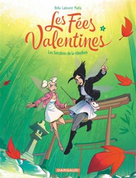 Les Fées Valentines - Les sorcières de la rébellion - Book #5 of the Les Fées Valentines