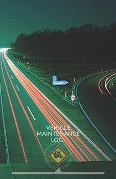 Vehicle Maintenance Log: With this service book you can quickly and efficiently repair various vehicles.