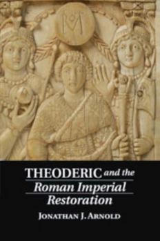 Paperback Theoderic and the Roman Imperial Restoration Book