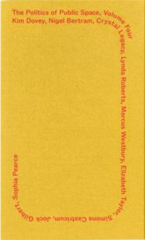 Paperback The Politics of Public Space, Volume 04 Public Lectures in Contentious Places Book