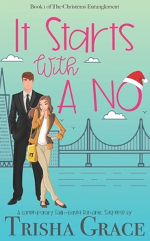 Paperback It Starts With A No: The Christmas Entanglement Book 1 Book