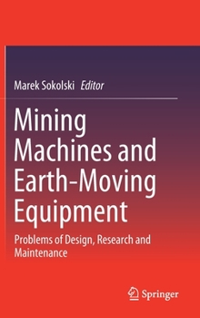 Hardcover Mining Machines and Earth-Moving Equipment: Problems of Design, Research and Maintenance Book
