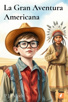 La Gran Aventura Americana (Spanish Edition)