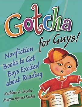 Paperback Gotcha for Guys!: Nonfiction Books to Get Boys Excited about Reading Book