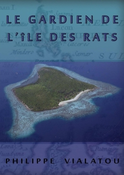 Paperback LE GARDIEN DE L'ÎLE DES RATS (French Edition) [French] Book