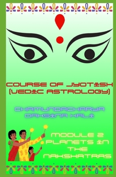 Course of Jyotish (Vedic Astrology): Module 2