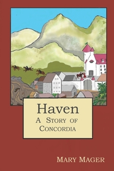 Haven: A Story of Concordia - Book #4 of the Concordia