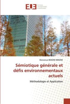 Paperback Sémiotique générale et défis environnementaux actuels [French] Book