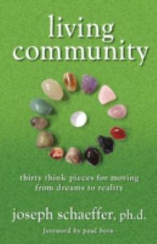 Paperback Living Community: Thirty Think Pieces for Moving from Dreams to Reality Book
