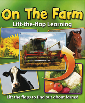 Board book Lift-The-Flap Learning: On the Farm: Lift the Flaps to Find Out about Farms! Book