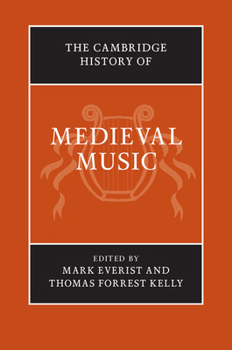 The Cambridge History of Medieval Music - Book  of the Cambridge History of Music