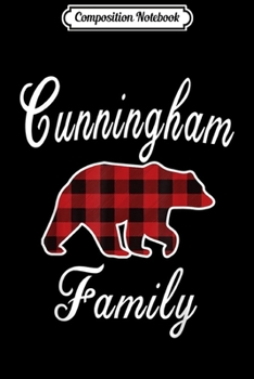 Paperback Composition Notebook: CUNNINGHAM Family Bear Red Plaid Christmas Pajama Gift Journal/Notebook Blank Lined Ruled 6x9 100 Pages Book