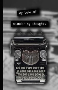My book of meandering thoughts: 5.06 x 7.81" Vintage typewriter french ruled journal to record all your thoughts - composition book -notebook - scrapb