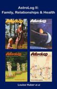 Paperback AstroLog II: Family, Relationships & Health Book