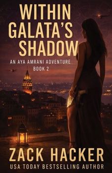 Paperback Within Galata's Shadow: A Cinematic Treasure Hunt Across Turkey Book
