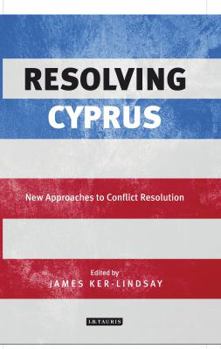 Paperback Resolving Cyprus: New Approaches to Conflict Resolution Book