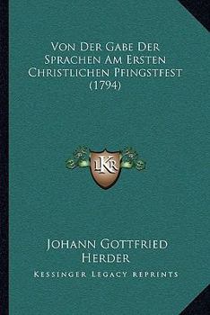 Von Der Gabe Der Sprachen Am Ersten Christlichen Pfingstfest (1794)