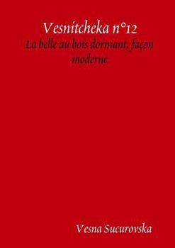 Paperback Vesnitcheka n°12: La belle au bois dormant, façon moderne [French] Book