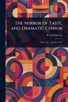 Paperback The Mirror of Taste, and Dramatic Censor Book
