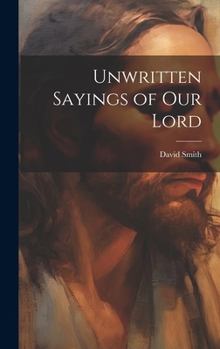 Hardcover Unwritten Sayings of our Lord Book
