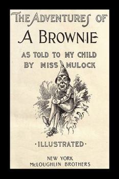 Paperback The Adventures of A Brownie: As Told to My Child Book