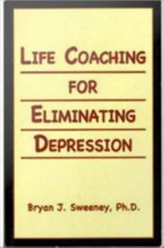 Unknown Binding Life Coaching for Eliminating Depression Book