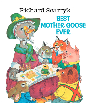 Richard Scarry's Best Mother Goose Ever (Giant Little Golden Book)