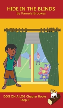 Hardcover Hide In The Blinds Chapter Book: Sound-Out Phonics Books Help Developing Readers, including Students with Dyslexia, Learn to Read (Step 6 in a Systema Book