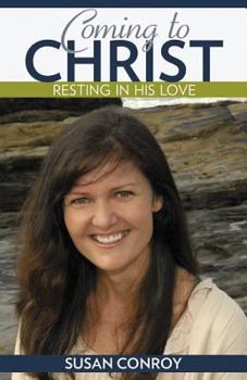 Paperback Coming to Christ: Resting in His Love Book