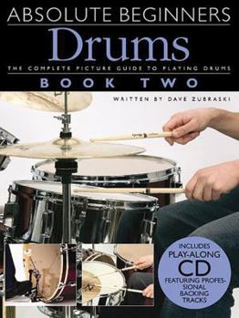 Paperback Absolute Beginners: Drums - Book 2 [With Play-Along CD] Book