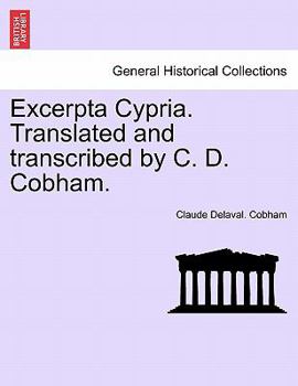 Paperback Excerpta Cypria. Translated and Transcribed by C. D. Cobham. Book