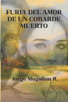 Furia del Amor de un Cobarde Muerto (Spanish Edition)