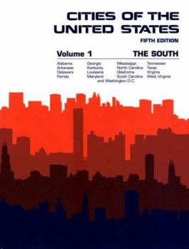 Hardcover Cities of the United States: The South : A Compilation of Currtent Information on Economic, Cultural, Geographic, and Social Conditions (CITIES OF THE UNITED STATES VOL 1 THE SOUTH) Book