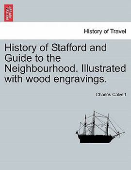 Paperback History of Stafford and Guide to the Neighbourhood. Illustrated with Wood Engravings. Book