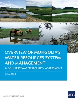 Paperback Overview of Mongolia's Water Resources System and Management: A Country Water Security Assessment Book