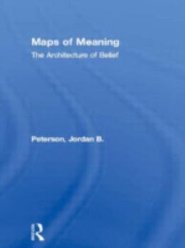 Hardcover Maps of Meaning: The Architecture of Belief Book